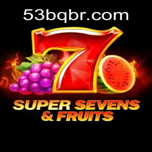 Descubra o Emocionante Mundo de 7SuperSevensFruits: Uma Aventura de Jogos com 53BQ.com